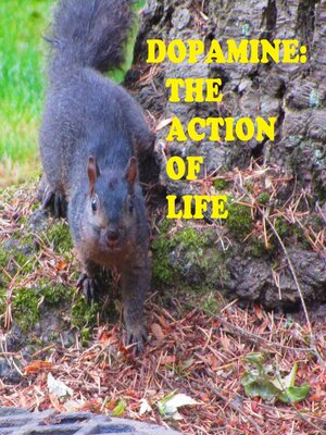 cover image of Dopamine, the Action of Life